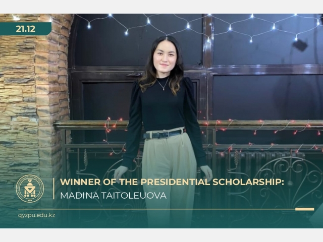 Winner of the Presidential Scholarship: Madina Taitoleuova