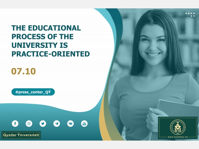 The educational process of the university is practice-oriented