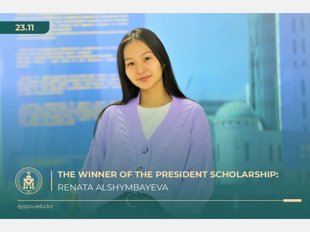 The Winner of the President Scholarship: Renata Alshymbayeva